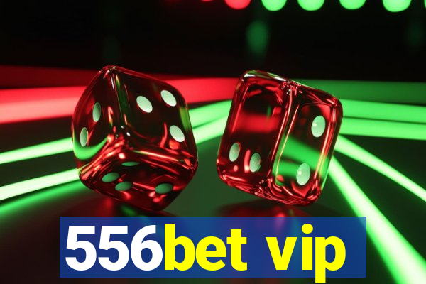 556bet vip